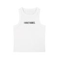 i have rabies,unamused,rabies,brat,sarcasm ,sarcastic clothing,tank top,findom,fetish